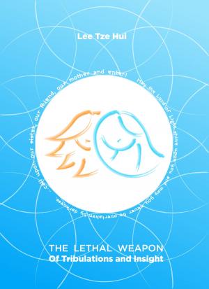 Book cover of The Lethal Weapon: Of Tribulations and Insight