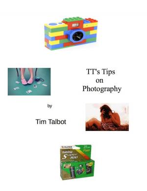 Cover of the book TT's Tips on Photography by Margaret Lowe