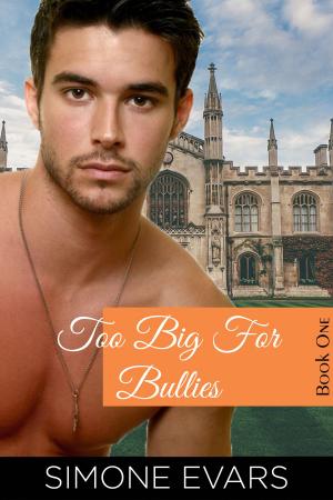 Book cover of Too Big For Bullies: Book One: Dorm Woes