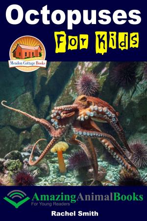 Cover of the book Octopuses For Kids by Darla Noble