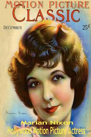 Book cover of Marian Nixon Hollywood Motion Picture Actress