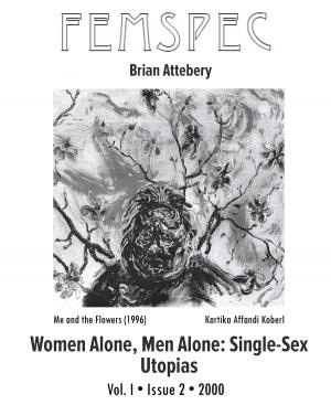Cover of the book Women Alone, Men Alone: Single-Sex Utopias, Femspec Issue 1.2 by Batya Weinbaum