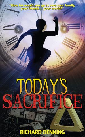 Cover of the book Today's Sacrifice by V. S. Holmes, Ariele Sieling, Cameron J. Quinn, R. T. Donlon