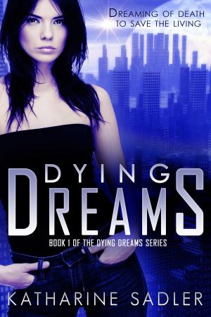 Cover of Dying Dreams (Dying Dreams 1)