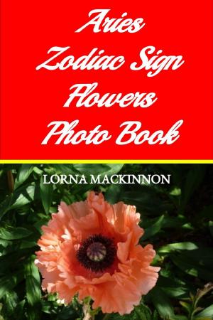 Cover of Aries Zodiac Sign Flowers Photo Book