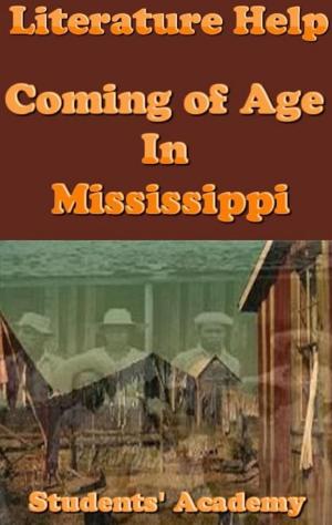 Cover of the book Literature Help: Coming of Age In Mississippi by Students' Academy