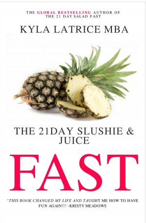 Book cover of The 21 Day Slushie & Juice Fast
