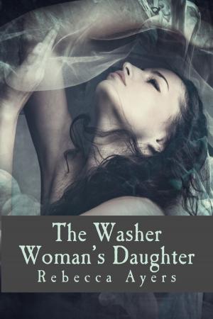 Cover of the book The Washer Woman's Daughter by Jeanette O'Hagan