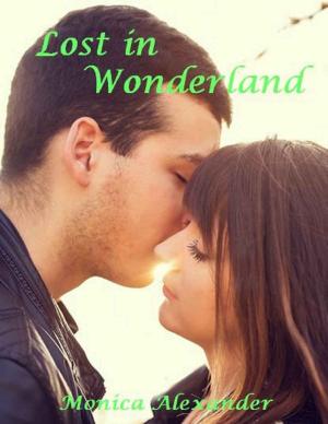 Cover of the book Lost in Wonderland by Monica Alexander