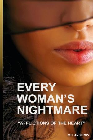 bigCover of the book Every Woman Nightmare: Affliction of the Heart by 