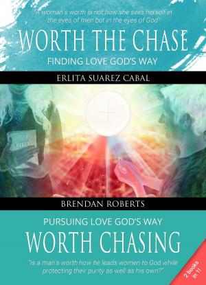 Cover of the book Worth the Chase: Finding Love God's Way (A Woman's Perspective) and Worth Chasing: Pursuing Love God's Way (A Man's Perspective) by Kim Bond