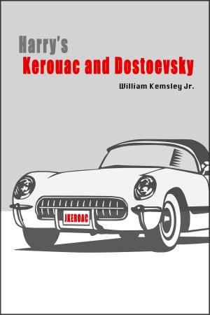 Cover of Harry's Kerouac and Dostoevsky by William Kemsley Jr, William Kemsley, Jr