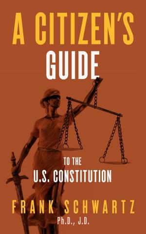 Cover of A Citizen's Guide to the U.S. Constitution;