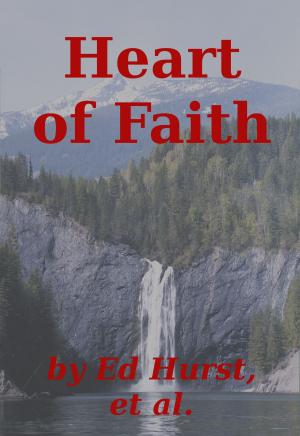 Cover of the book Heart of Faith by Ed Hurst