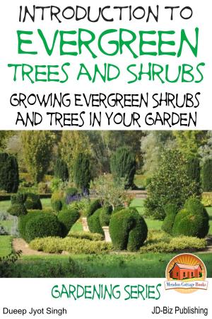 Book cover of Introduction to Evergreen Trees and Shrubs: Growing Evergreen Shrubs and Trees in Your Garden
