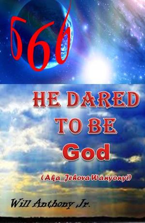 Cover of He Dared To Be God (aka Jehovah Wanyonyi)