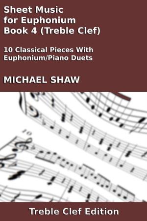Book cover of Sheet Music for Euphonium - Book 4 (Treble Clef)