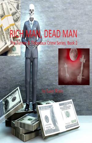 Book cover of Rich Man, Dead Man: 2nd book in the Tanner & Thibodaux Series