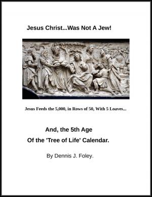 Book cover of Jesus Christ Was Not A Jew!