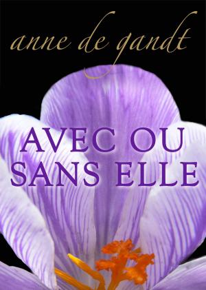 Cover of the book Avec ou sans elle (Saison 8) by Anne de Gandt