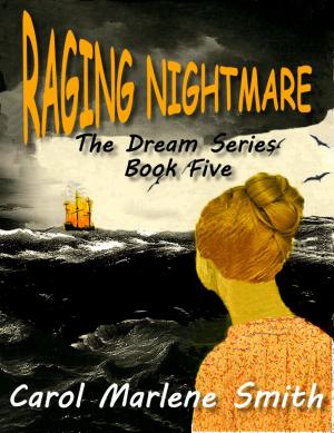 Cover of the book Raging Nightmare by Carol Marlene Smith