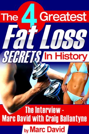 Book cover of The 4 Greatest Fat Loss Secrets in History