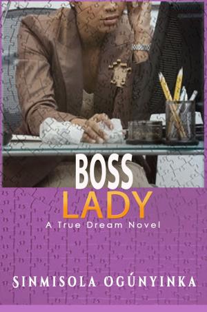 Cover of the book Boss Lady (A True Dream novel) by Brittany Ward-Gualemi