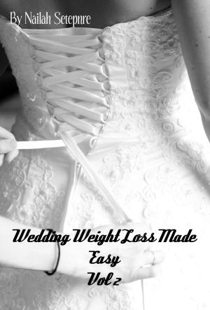 Cover of the book Wedding Weight Loss Made Easy Vol 2 by Rania Batayneh, Eve Adamson