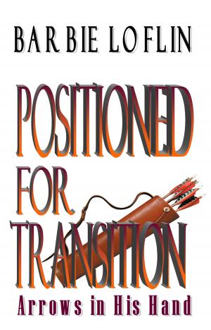 Cover of the book Positioned for Transition by Barbie Loflin