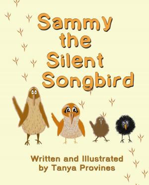 Cover of the book Sammy the Silent Songbird, Differently Abled Books Vol. 1 by Tanya Provines