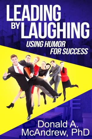 bigCover of the book Leading by Laughing: Using Humor for Success by 