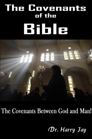 Cover of the book The Covenants of the Bible by Harry Jay