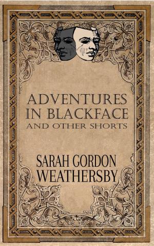Cover of the book Adventures in Blackface: and other shorts by Normand Thibeault Jr