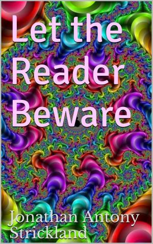 Cover of the book Let the Reader Beware by Angelique Armae