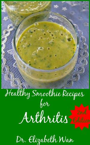 bigCover of the book Healthy Smoothie Recipes for Arthritis 2nd Edition by 