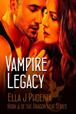 Cover of the book Vampire Legacy (Book 4 of the Dragon Heat Series) by Shayla Hart