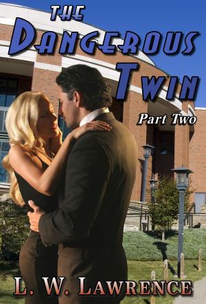 Cover of the book The Dangerous Twin Part Two by S.C. Wynne
