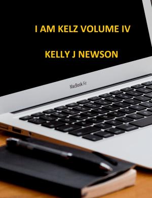 bigCover of the book I Am Kelz Volume IV by 
