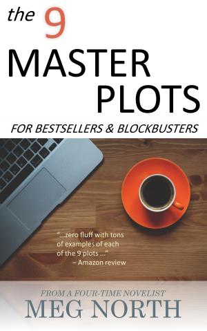 Cover of the book The 9 Master Plots for Bestsellers & Blockbusters by Luca Casadio