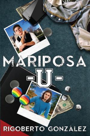 Cover of the book Mariposa U. by Rigoberto Gonzalez
