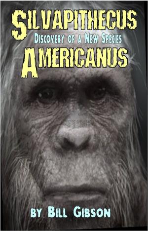 Cover of the book Silvapithecus Americanus: The Discovery of a New Species by Evelyn Weiss