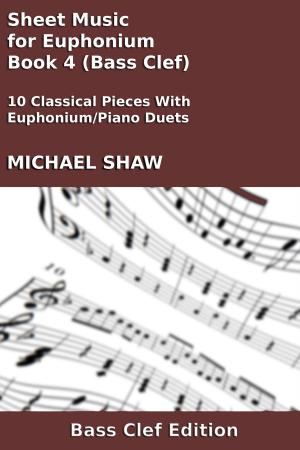 Book cover of Sheet Music for Euphonium - Book 4 (Bass Clef)