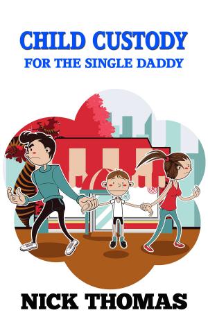 Cover of Child Custody For The Single Daddy