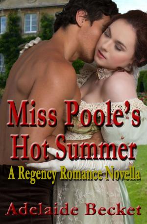Cover of Miss Poole's Hot Summer: A Regency Romance Novella
