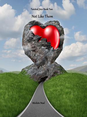 Cover of the book Not Like Them by Michón Neal