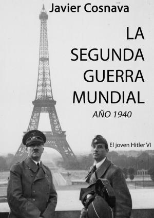 Book cover of El Joven Hitler 6 (La Segunda Guerra Mundial, Año 1940)
