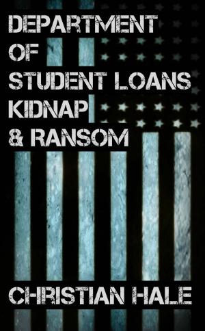 Cover of the book Department of Student Loans, Kidnap & Ransom by Elsa Bridger