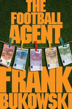 Cover of the book The Football Agent by Leo Leyendas
