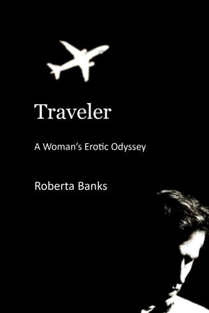 Cover of the book Traveler: A Woman's Erotic Odyssey by Mahogany Red