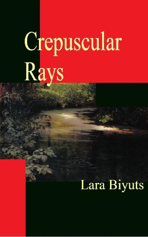 Cover of the book Crepuscular Rays by Lara Biyuts